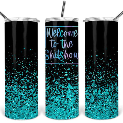 Welcome to the S#@t Show Custom Travel Tumbler Mug