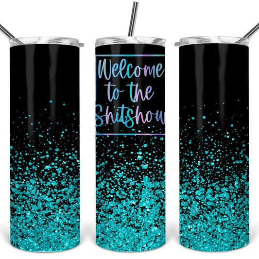 Welcome to the S#@t Show Custom Travel Tumbler Mug