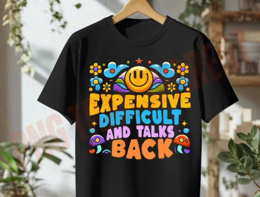 Expensive, Difficult, and Talks Back  Unisex T-Shirt/Hoodie/Sweatshirt