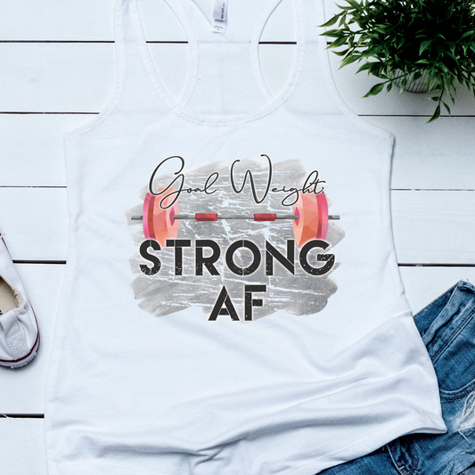 Goal Weight Strong AF Fitness Designs