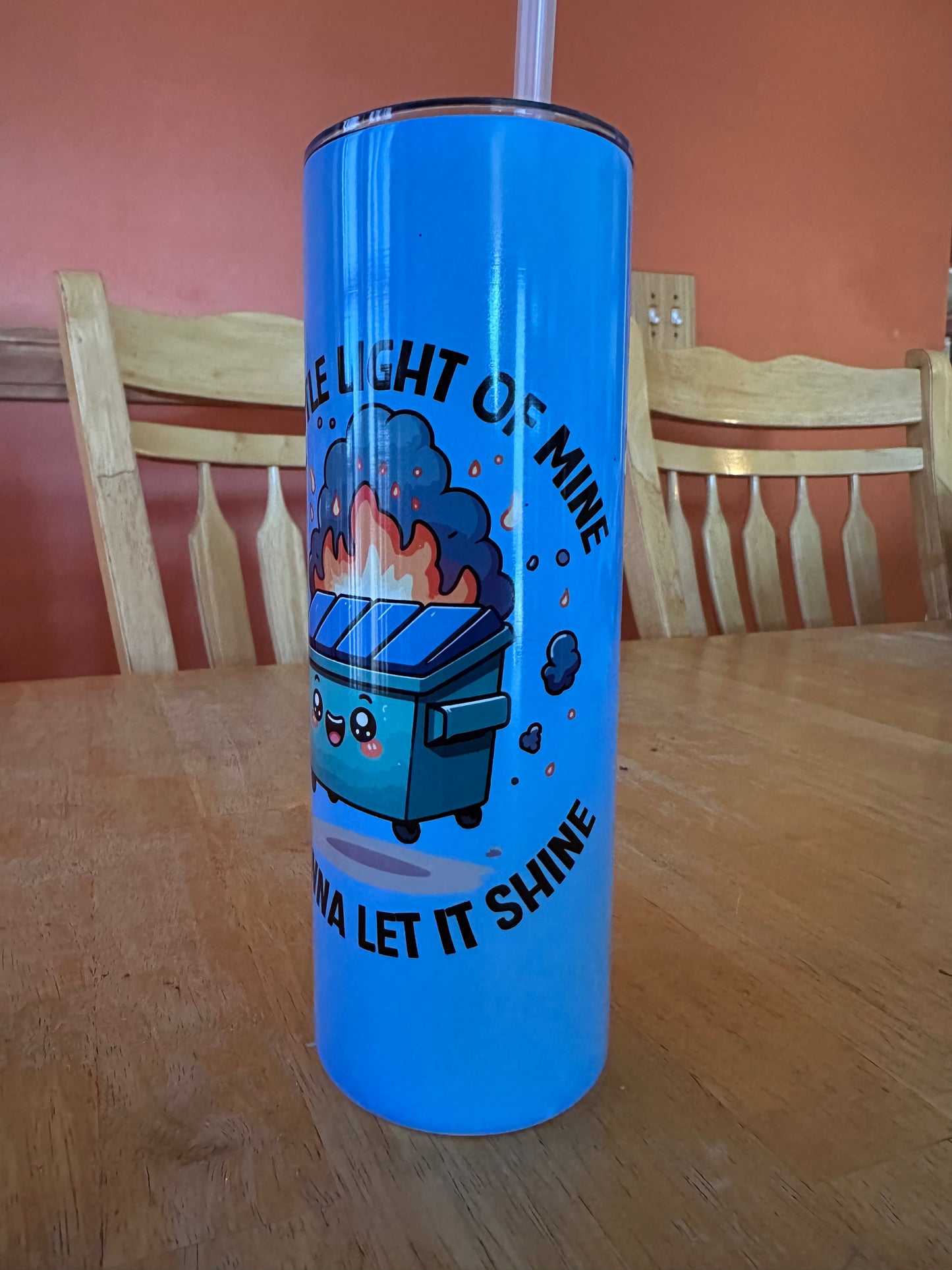 This Little Light of Mine Dumpster Fire Custom Travel Tumbler Mug