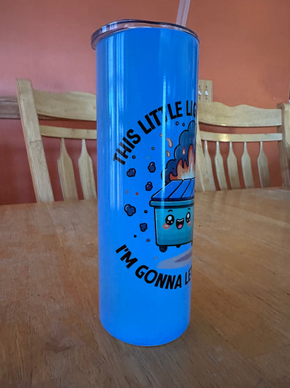 This Little Light of Mine Dumpster Fire Custom Travel Tumbler Mug