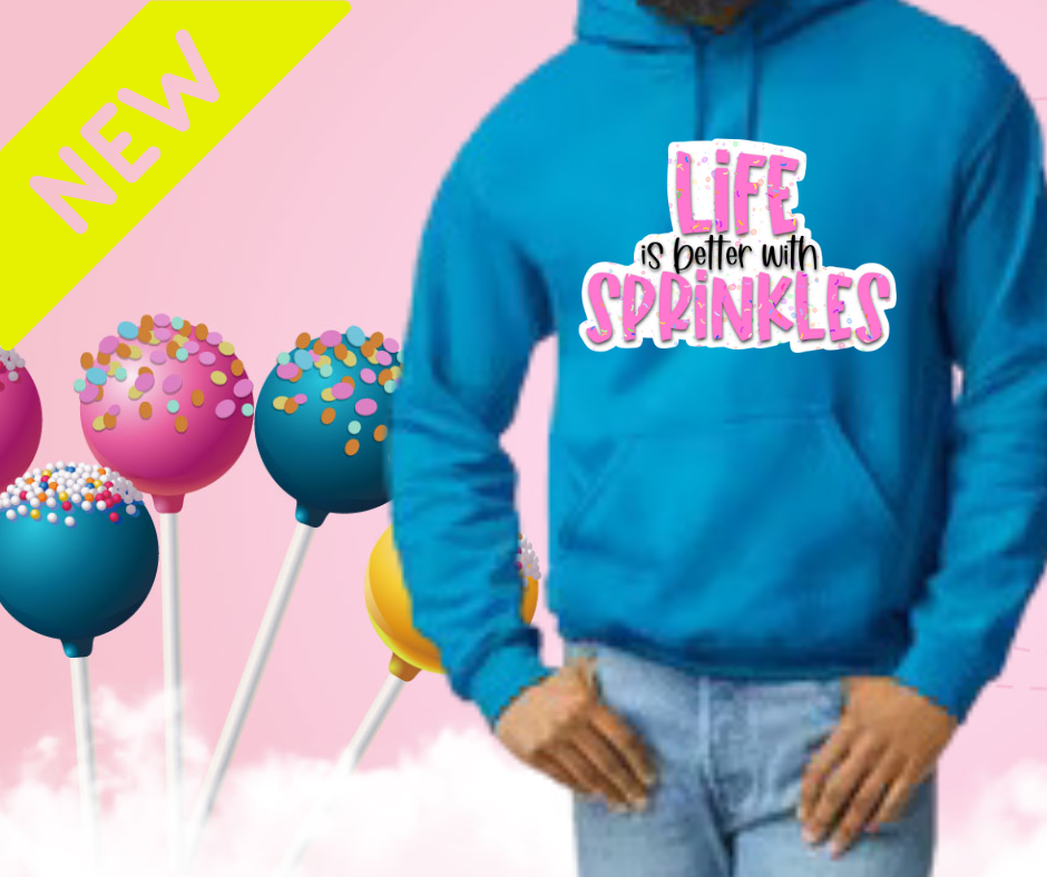 Life is Better with Sprinkles Unisex Hoodie