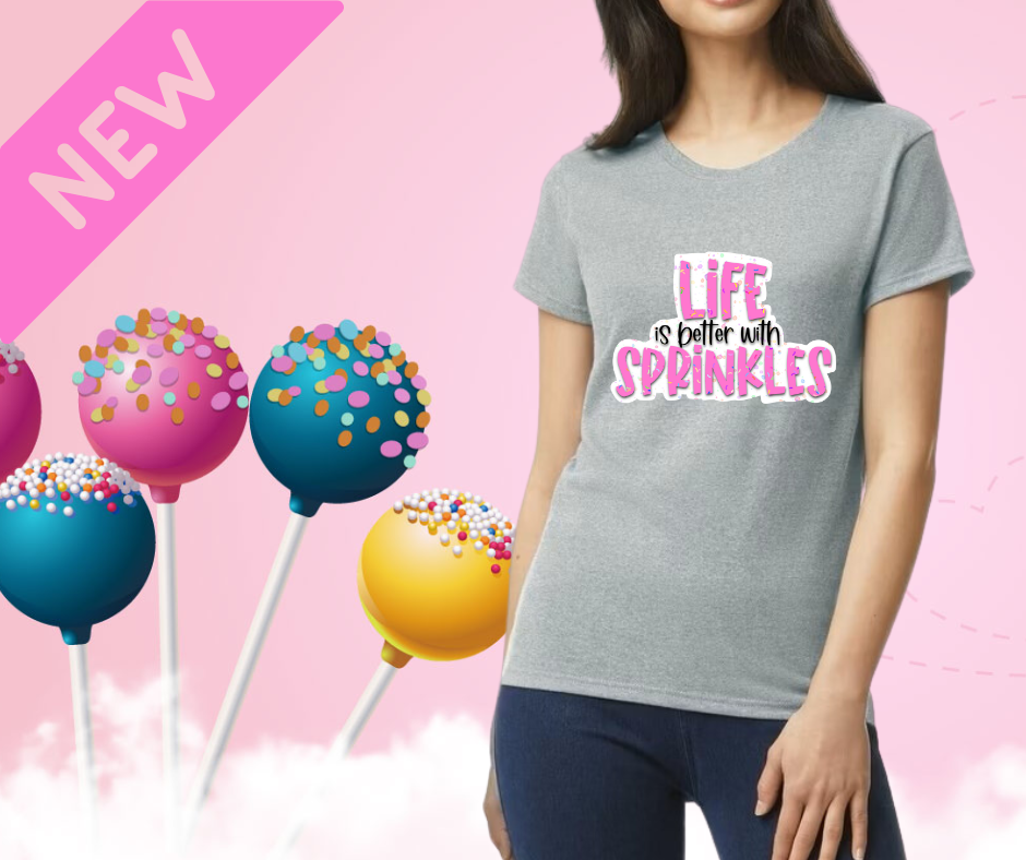 Life is Better with Sprinkles t-shirt