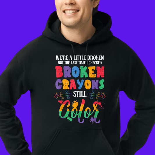 Broken Crayons Still Color Design 4 Unisex T-Shirt/Hoodie/Sweatshirt