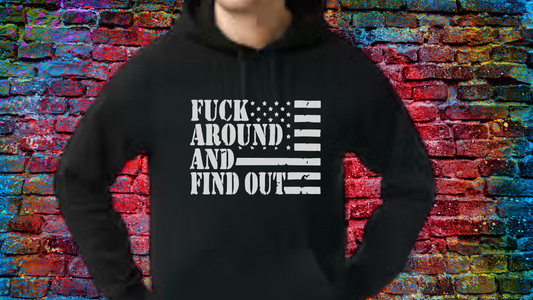 F@ck Around and Find Out Flag Unisex T-Shirt/Hoodie/Sweatshirt