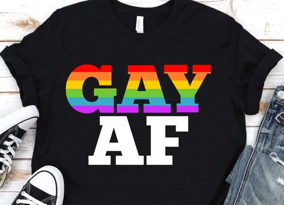 Gay AF Unisex T-Shirt/Hoodie/Sweatshirt