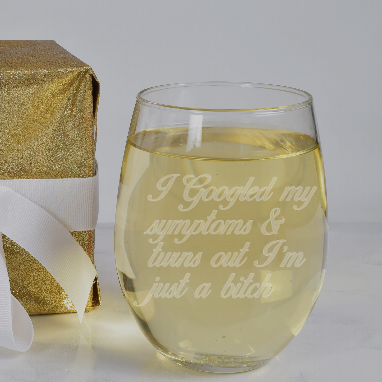 Googled My Symptoms, Turns Out I'm a Bitch Wine Glass Laser Engraved