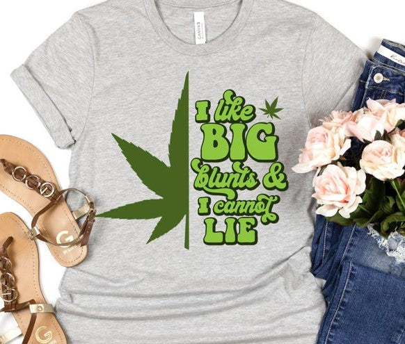 I Like Big Blunts and I Cannot Lie Unisex T-Shirt/Hoodie/Sweatshirt