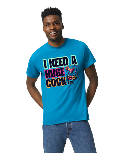 I Need A Huge Cocktail T-Shirt/Hoodie/Sweatshirt/Tank