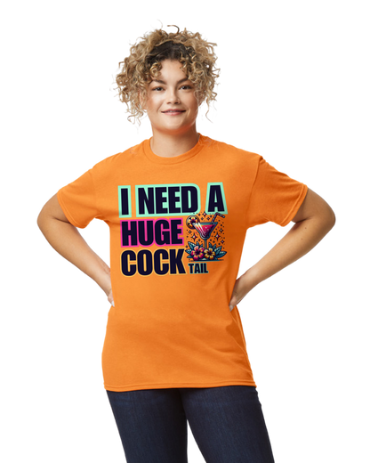 I Need A Huge Cocktail T-Shirt/Hoodie/Sweatshirt/Tank