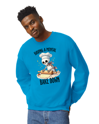 Having a Mental Bake Down Unisex T-Shirt/Hoodie/Sweatshirt