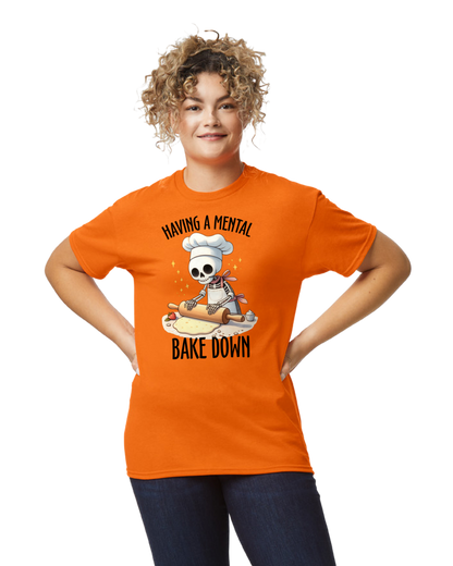 Having a Mental Bake Down Unisex T-Shirt/Hoodie/Sweatshirt