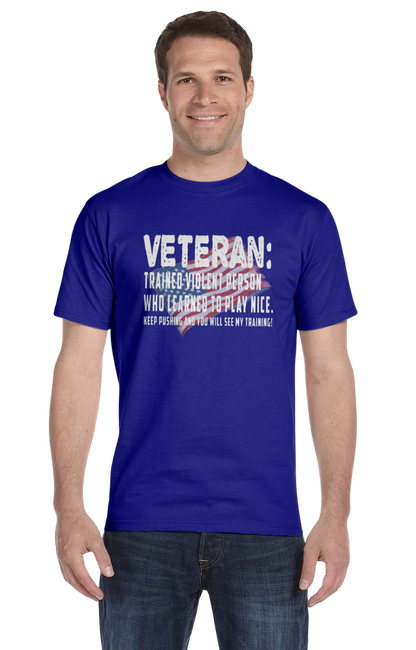 Veteran: Trained Violent Person Unisex T-Shirt/Hoodie/Sweatshirt