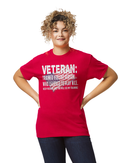 Veteran: Trained Violent Person Unisex T-Shirt/Hoodie/Sweatshirt