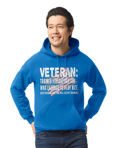 Veteran: Trained Violent Person Unisex T-Shirt/Hoodie/Sweatshirt