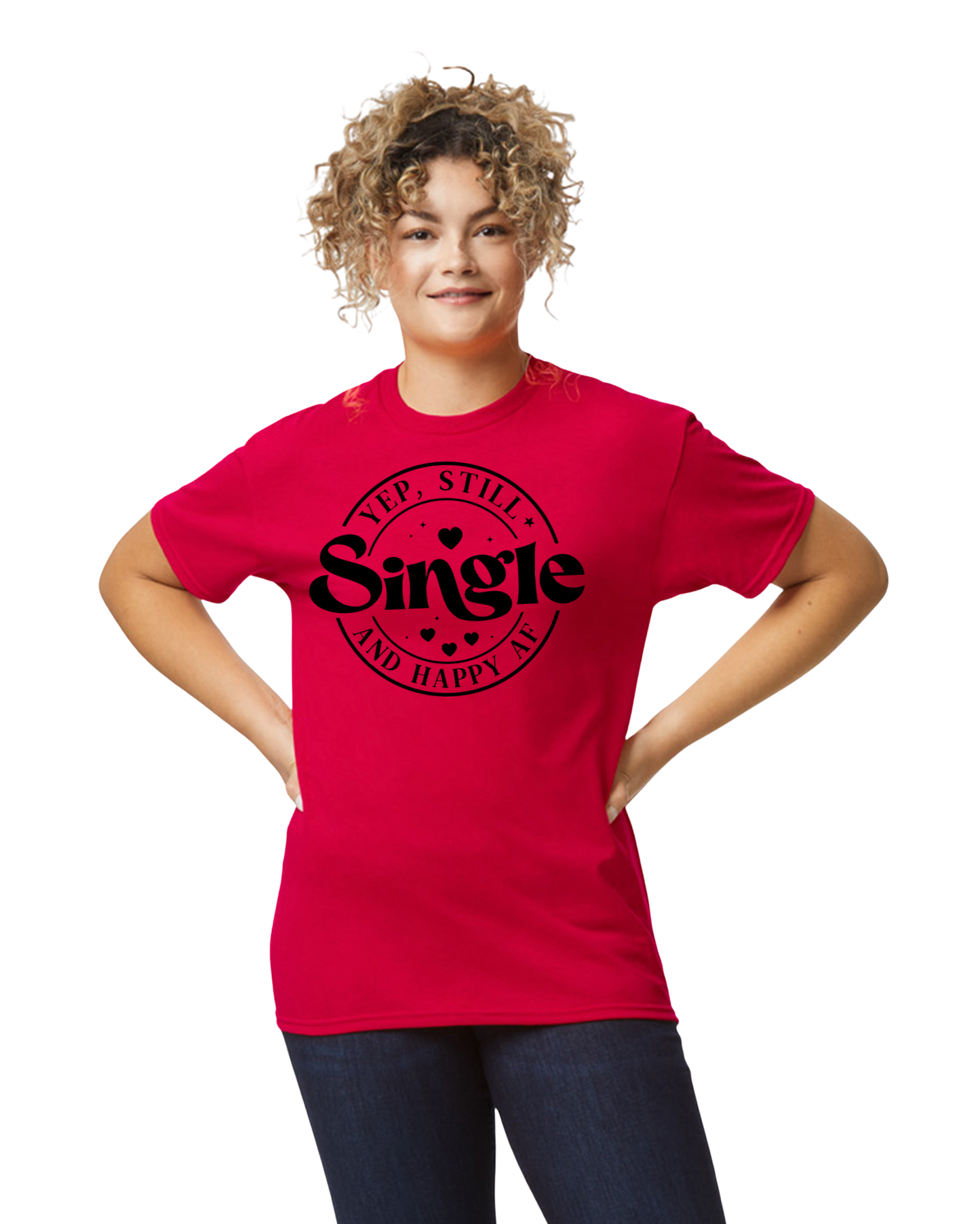 Single and Happy AF Valentine's Day Unisex T-Shirt/Hoodie/Sweatshirt