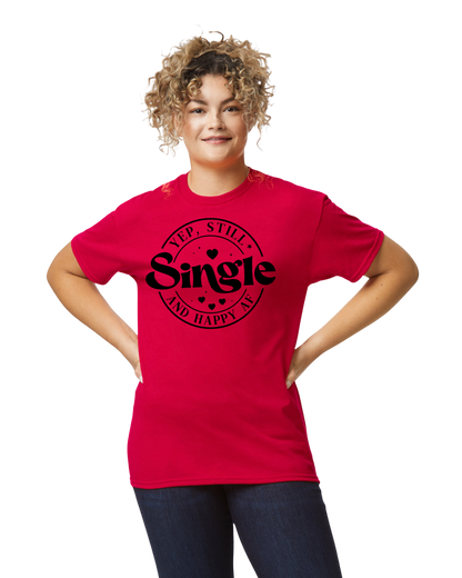 Single and Happy AF Valentine's Day Unisex T-Shirt/Hoodie/Sweatshirt