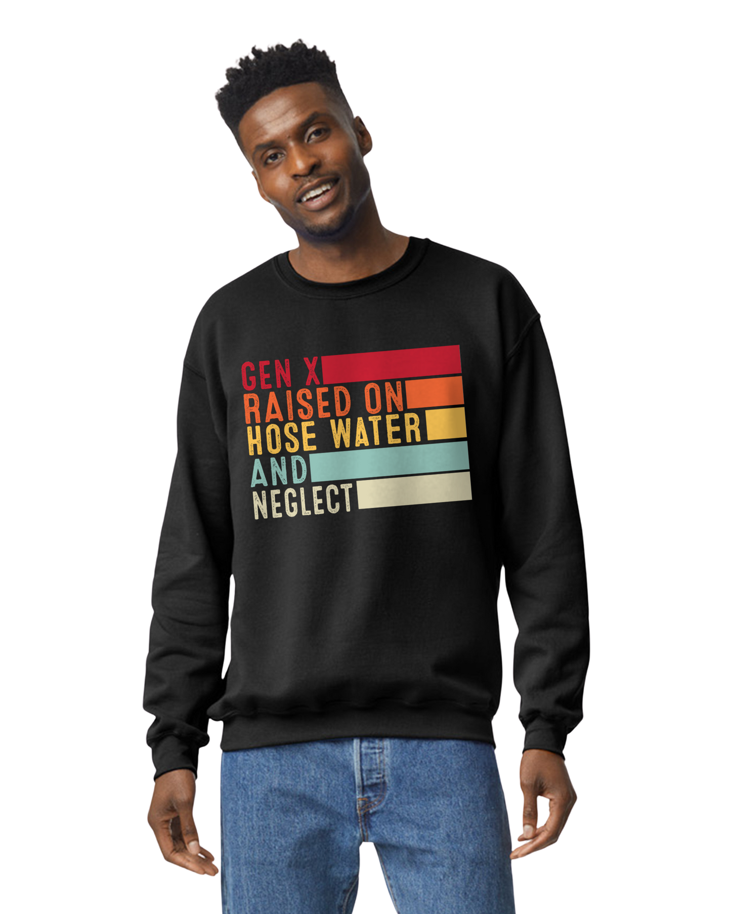 Gen X Raised on Hose Water and Neglect Unisex T-Shirt/Hoodie/Sweatshirt