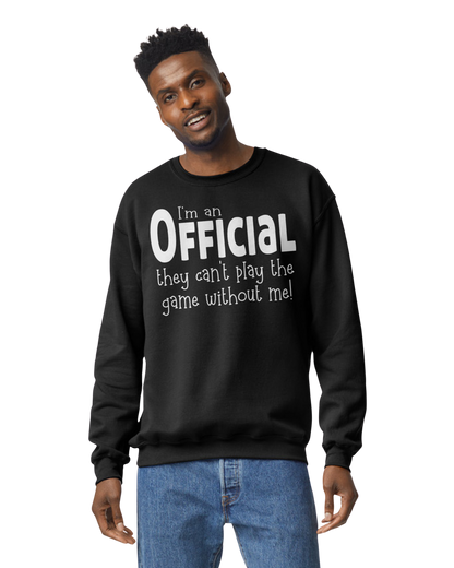 I'm an OFFICIAL, they can't play without me! Apparel