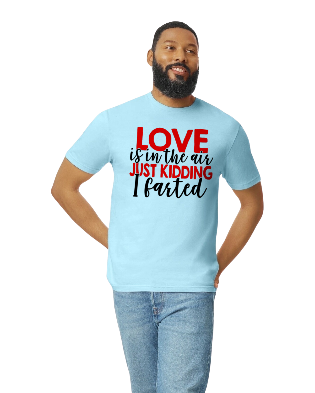 Love is in the Air, Kidding I Farted Valentine's Day Unisex T-Shirt/Hoodie/Sweatshirt