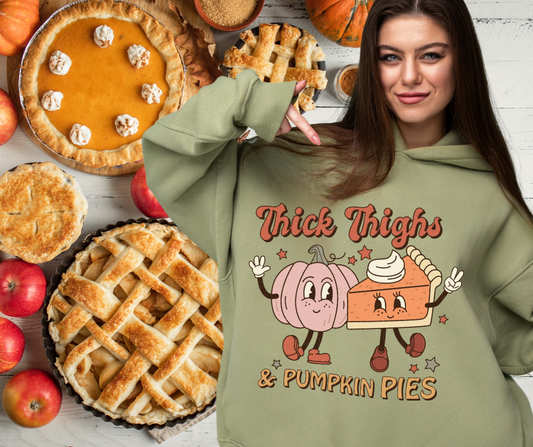 Thick Thighs and Pumpkin Pies Hoodie/Sweatshirt