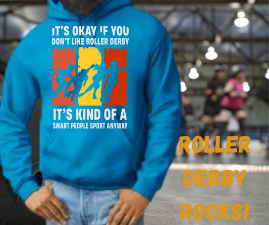 Roller Derby is a Smart Person Sport Unisex Hoodie