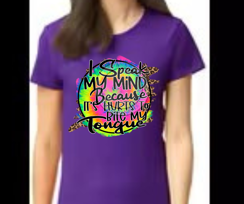 I Speak My Mind Because it Hurts to Bite My Tongue T shirt